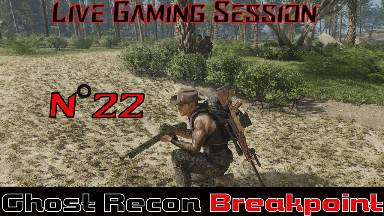 ☠️Ghost Recon®☠️ 💥Breakpoint💥 👾Live Gaming Session👾 N°22