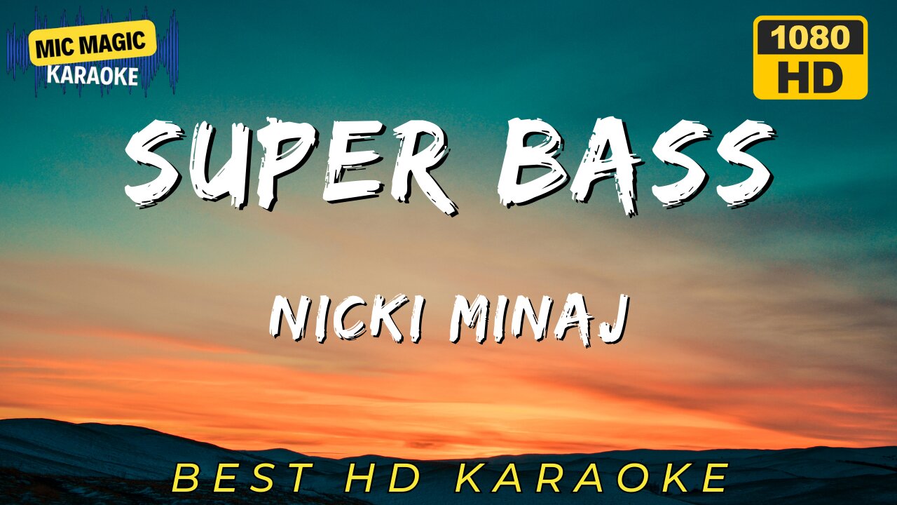 Super Bass - Nicki Minaj - Best HD Karaoke