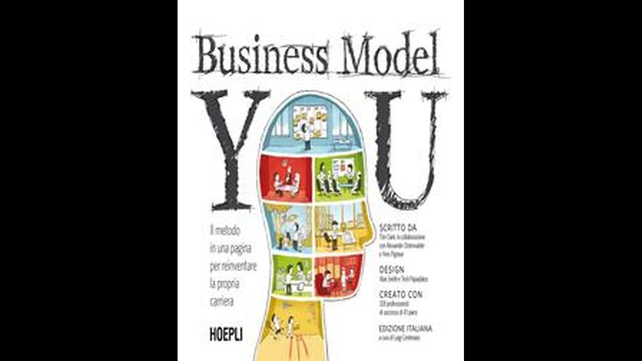 Business Model You by Tim Clark, Alexander Osterwalder, and Yves Pigneur | Summary