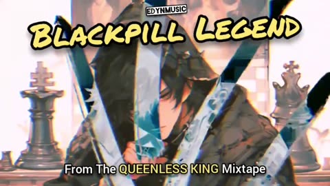 Blackpill Legend | (Song 5 of the QUEENLESS KING Mixtape)