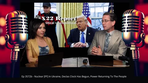 Ep 3572b - Nuclear [FF] In Ukraine, Declas Clock Has Begun, Power Returning To The People