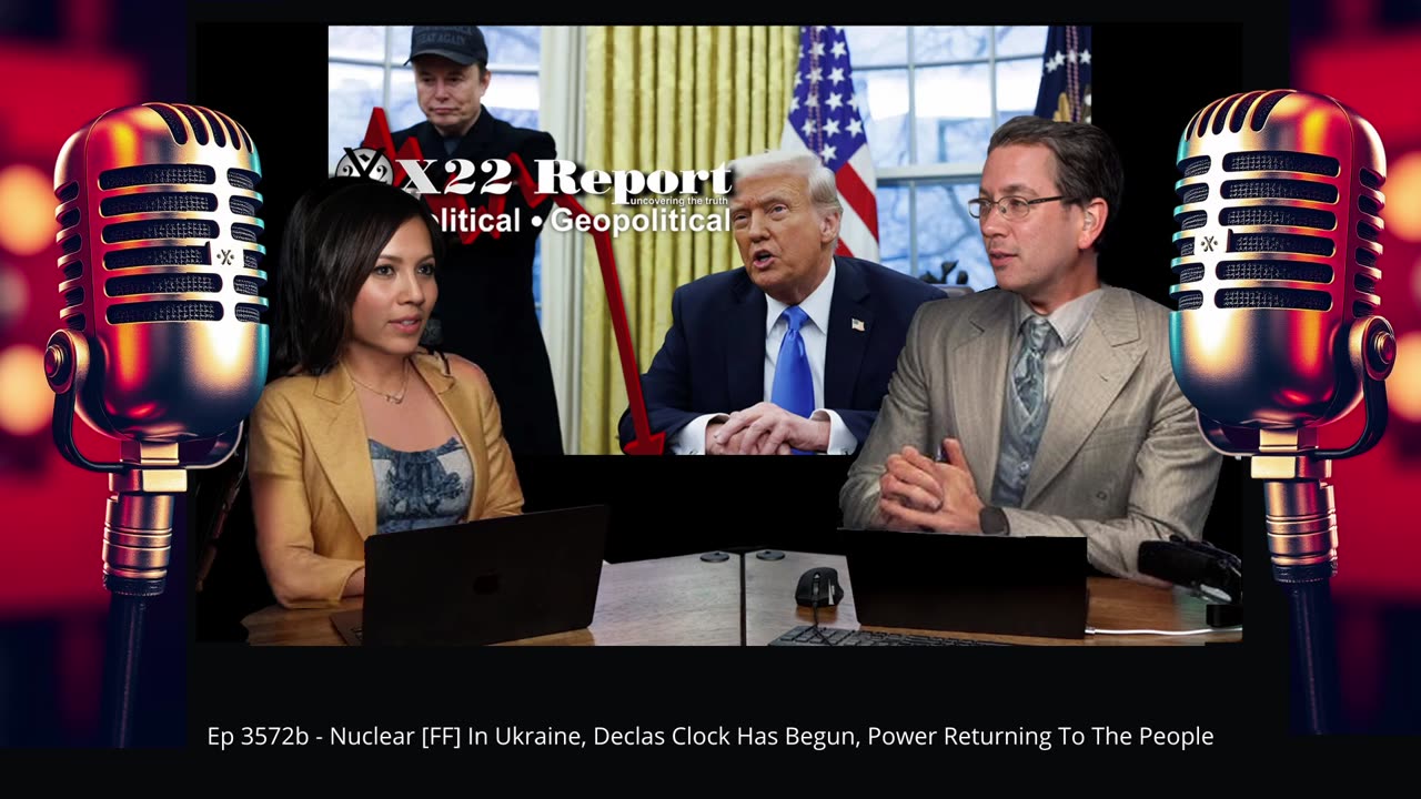 Ep 3572b - Nuclear [FF] In Ukraine, Declas Clock Has Begun, Power Returning To The People