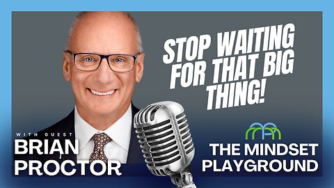 Stop Waiting for that Big Thing! - Short