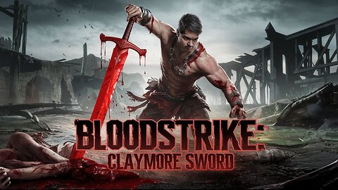 🔴BloodStrike PC Claymore Sword Live