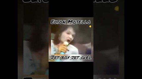 ELTON MOTELLO. JET BOY JET GIRL....PLEASE LIKE AND FOLLOW.