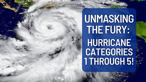 Category 1 to 5 Hurricanes: The Deadliest Storms Ranked!