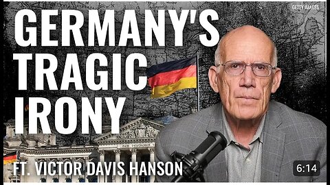 Victor Davis Hanson: Germany’s ‘Slow-Motion Suicide’