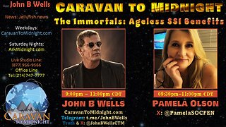 The Immortals: Ageless SSI Benefits - John B Wells LIVE