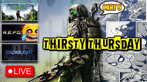 🔴THIRSTY THURSDAY! | RADIOLIGHT | CHERNOBYLITE | JUST CHATTING | #RumbleTakeover |