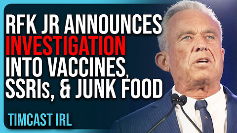 RFK Jr Announces INVESTIGATION Into Vaccines, SSRIs, & Junk Food