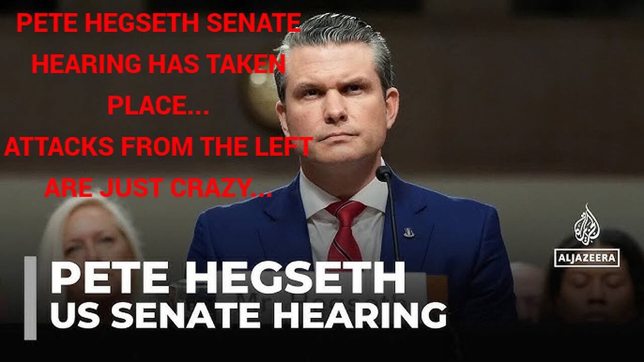 Pete Hegseth has his senate hearing for confirmation for Defense Secretary