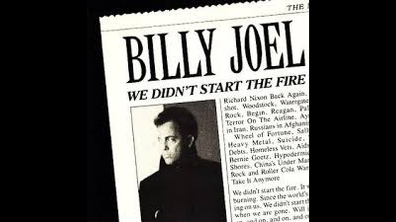 Billy Joel - We Didn't Start the Fire