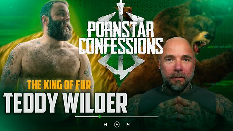 Porn Star Confessions - Teddy Wilder (Episode 19)