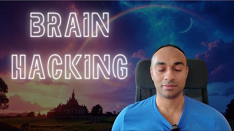 Brain Hacking