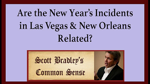 Are the New Year's Incidents in Las Vegas & New Orleans Related?
