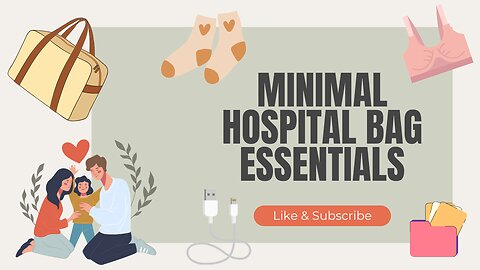 Minimal Hospital Bag Essentials: The Bare Basics You need For Delivery