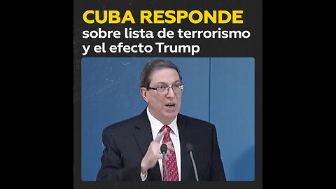 “Vulgar instrumento de coerción”: Cuba responde sobre la lista de terrorismo y el efecto Trump