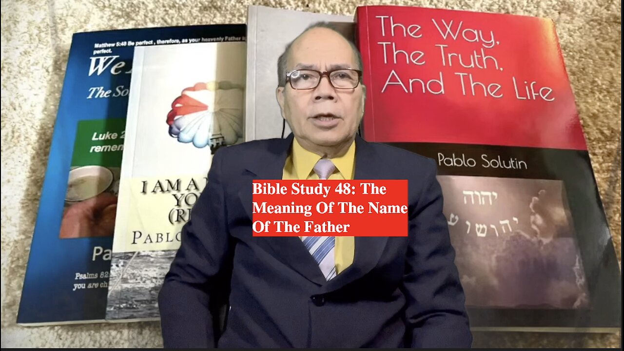 Bible Study 48: The Meaning Of The Name Of The Father