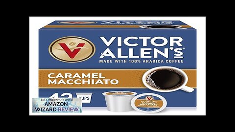 Victor Allen's Coffee Caramel Macchiato Flavored Medium Roast 42 Count Single Serve Review