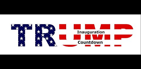 Countdown To Inauguration of Donald J Trump