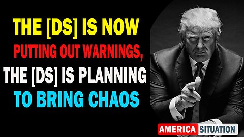 X22 Report Huge Intel: The [DS] Is Now Putting Out Warnings, The [DS] Is Planning To Bring Chaos