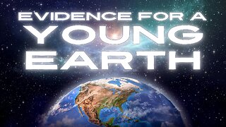 Evidence for a Young Earth