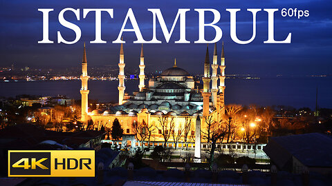 4K HDR 60fps ISTANBUL Dolby Vision _ istanbul beautiful places 4K VIDEO