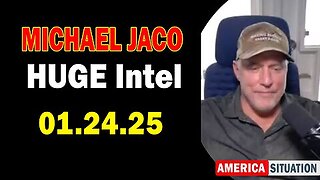 Michael Jaco HUGE Intel 01.24.25: Critical Situation Update By Michael Jaco & Kevin Hoyt