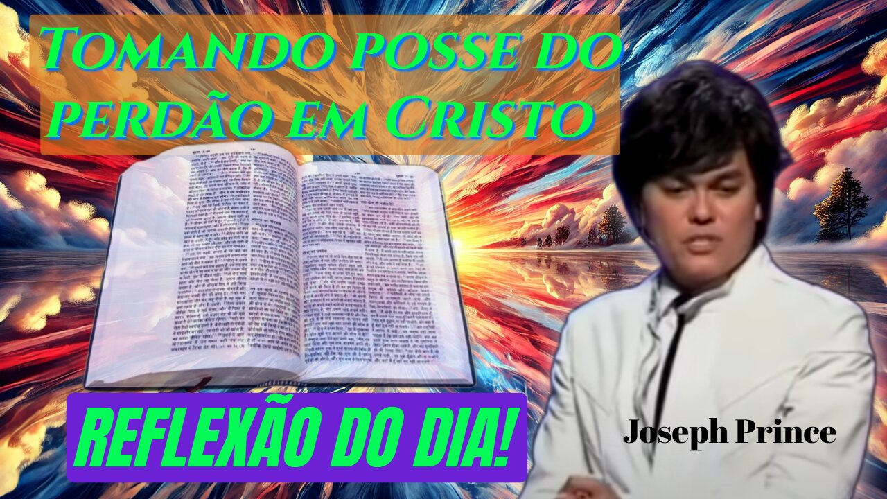 Tomando posse do perdão em Cristo | Joseph Prince