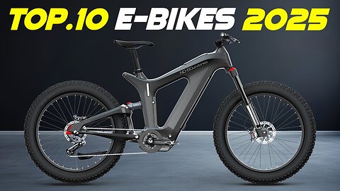 Top 10 Best Electric Bikes for 2025