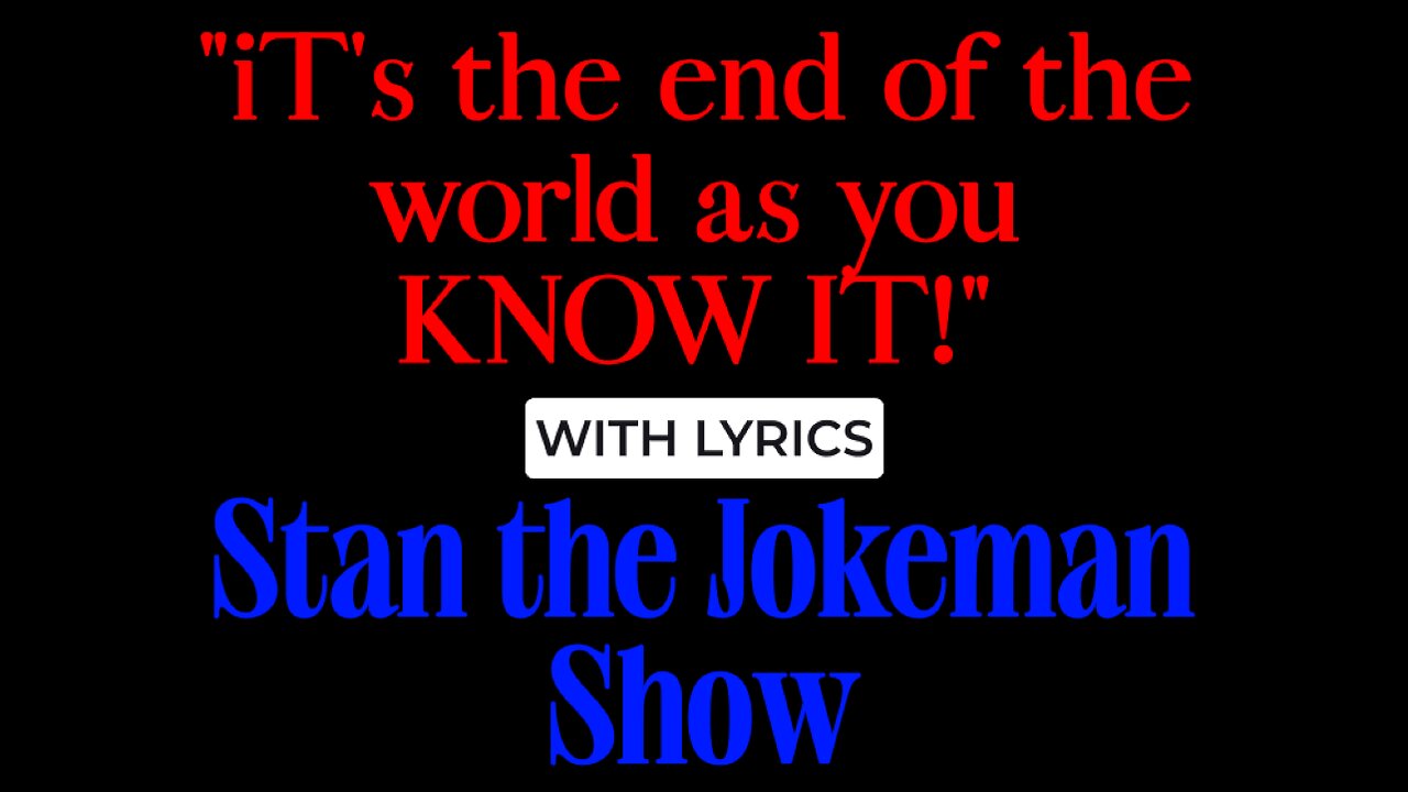 It's the End of the World as You Know It Song Re-Mastered w/Lyrics