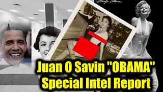 Juan O Savin "OBAMA" - Special Intel Report