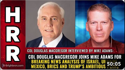 Col Douglas MacGregor joins Mike Adams for breaking news analysis of Israel, Ukraine, Mexico, BRICS