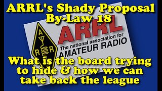 ARRL Is Trying to Hide | Bylaw 18 proposal