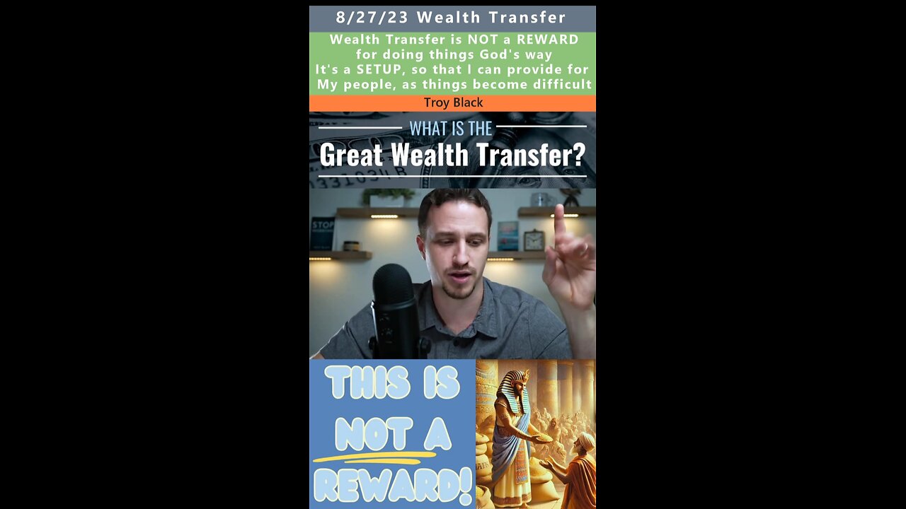 Wealth Transfer is NOT a Reward Prophecy - Troy Black 8/27/23