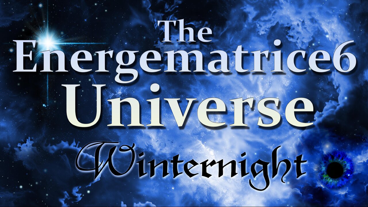 The Energematrice6 Podcast - Episode 13