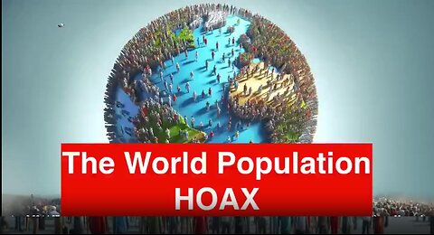 THE UNITED NATIONS WORLD POPULATION COUNT HOAX EXPOSED
