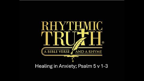 Healing in Anxiety, Psalm 5 v 1-3