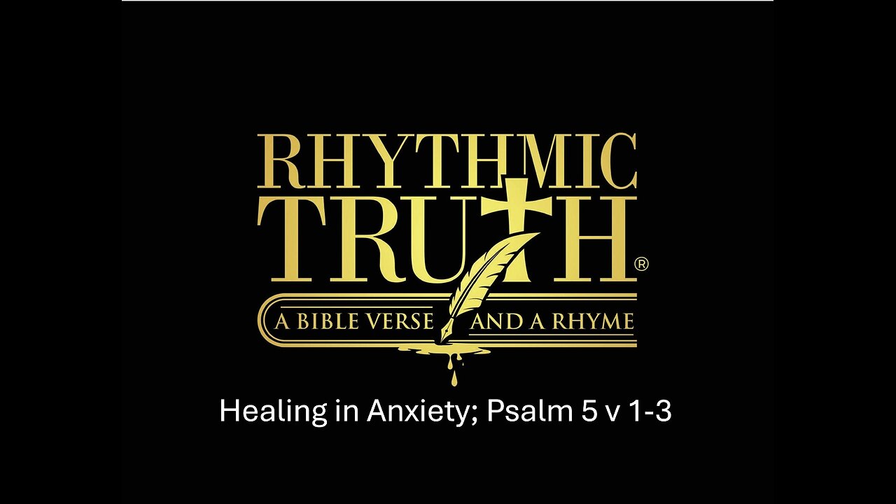 Healing in Anxiety, Psalm 5 v 1-3
