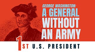 George Washington: A General without an Army | 5-Minute Videos | PragerU