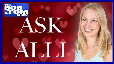 🔥 Ask Alli: My Boyfriend Named His Dog After His Ex🔥