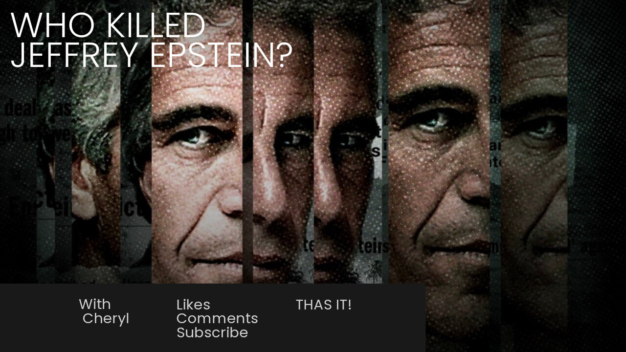 INTRODUCING WHO KILLED JEFFREY EPSTEIN? THREE PART SERIES