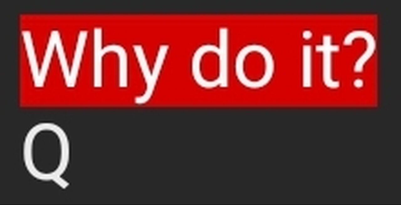 Why do it?