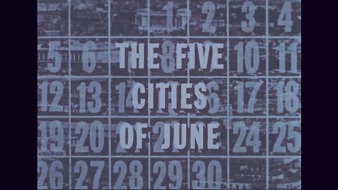 The Five Cities Of June (1963 Original Black & White Film)