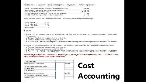 Cost Accounting: FRZ Corporation uses job-order costing. At the beginning of the year, it made the