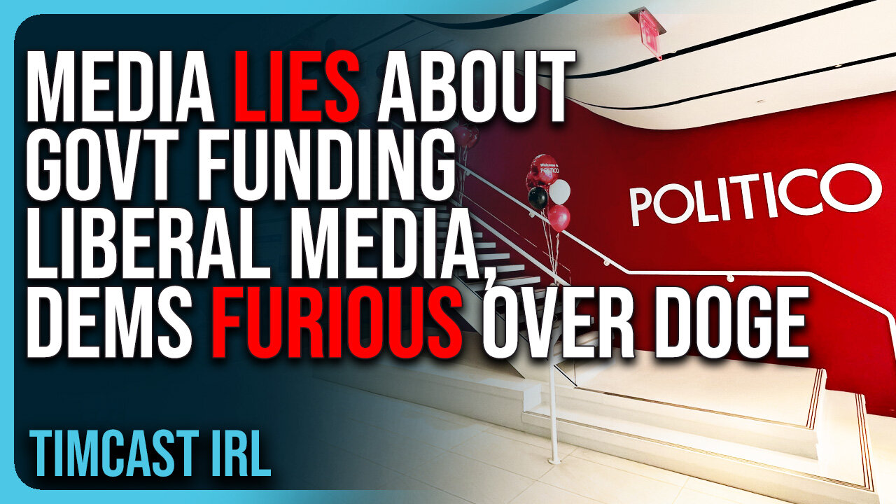 Media LIES About Government Funding Liberal Media, Democrats FURIOUS Over Elon Musk & DOGE