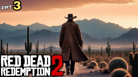 Red Dead Redemption 2 | PART - 3 | Gameplay