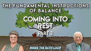 Coming into Rest Part 3 | Inside the Faith Loop