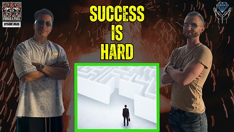 Why Is Success So Hard? | Forge & Fuel - Ep. #645