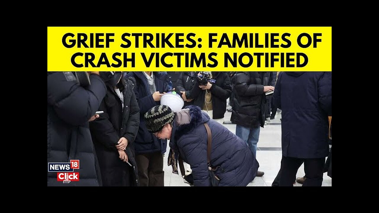 South Korea Plane Crash | Families Of South Korean Crash Informed | Jeju Air Flight Crash | N18G